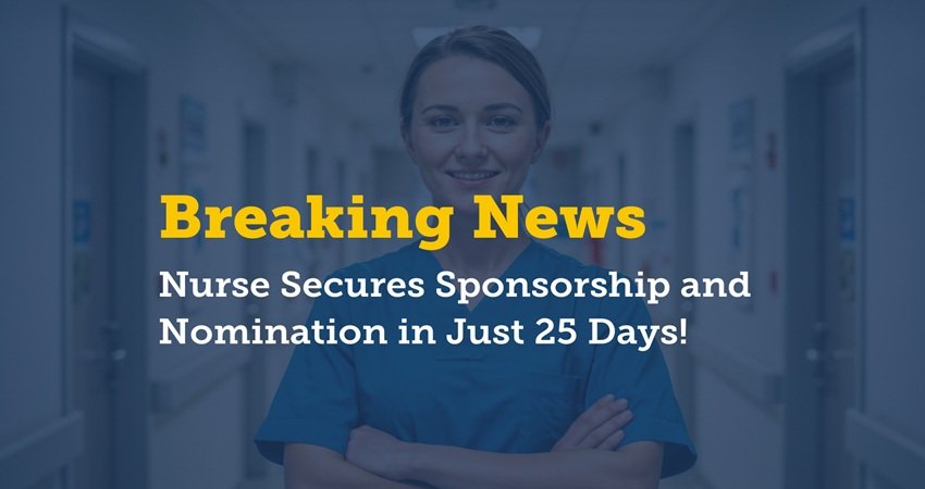 Breaking News: Nurse Secures Sponsorship and Nomination in Just 25 Days!